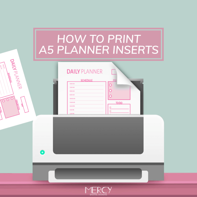 How to Print A5 Planner Inserts • Mercy Digital Designs