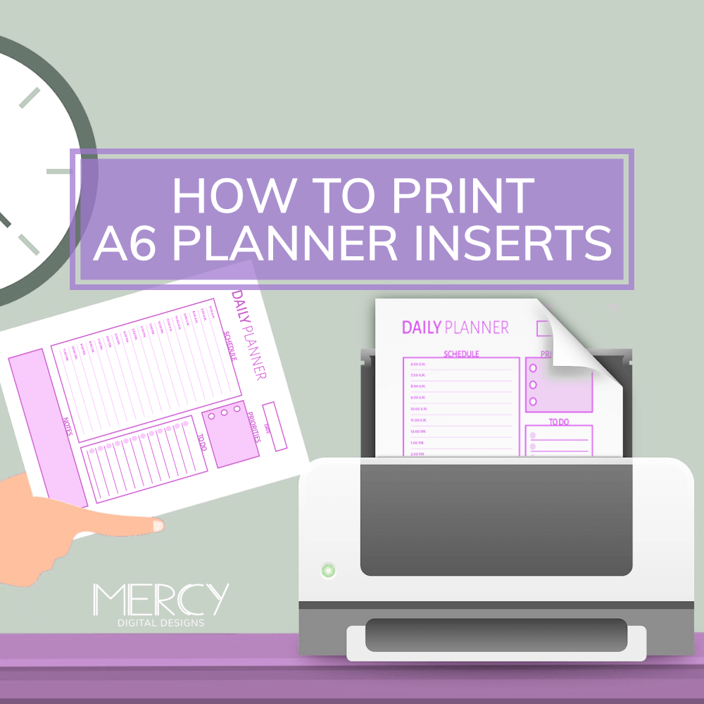 How to Print A6 Planner Inserts