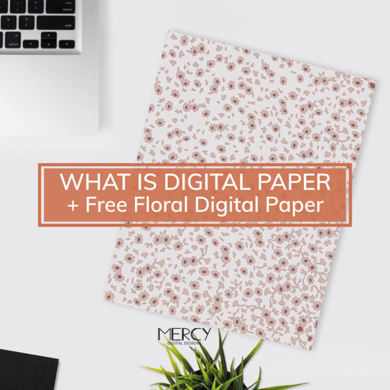 What is Digital Paper + Free Digital Paper • Mercy Digital Designs
